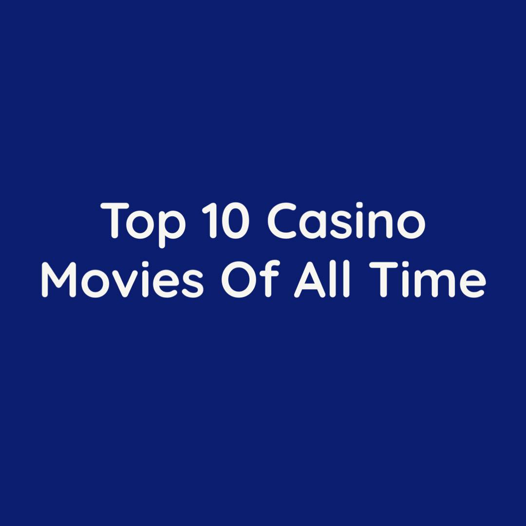 top 10 casino movies