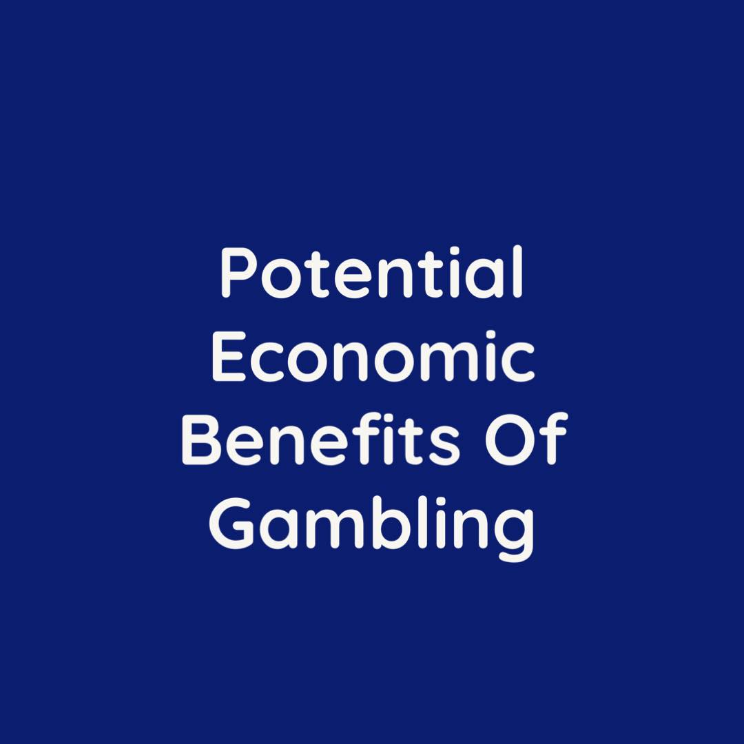 economic benefits of gambling